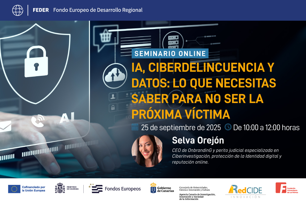 IA, Ciberdelincuencia y Datos: Lo que necesitas saber para no ser la próxima víctima